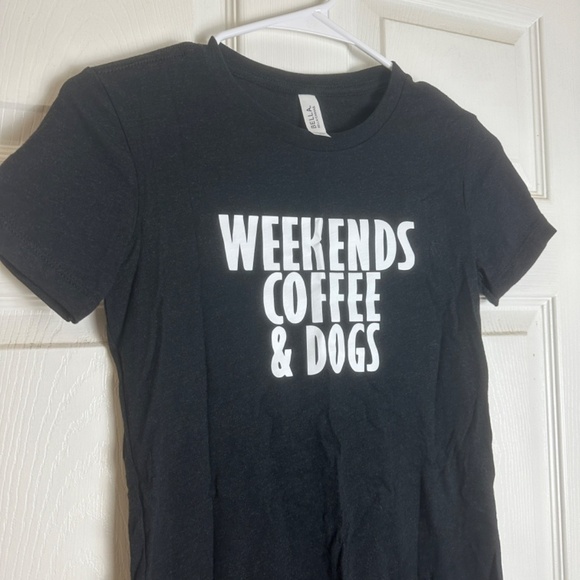 Bella + Canvas Weekends Coffee & Dogs Black Short Sleeve T-Shirt Women Size S - Picture 2 of 4